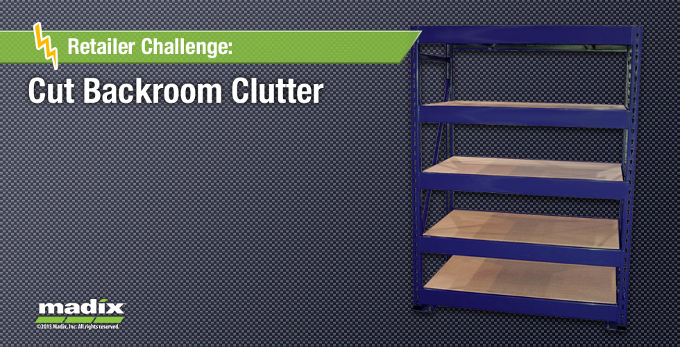 Cut Backroom Clutter