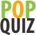 Pop Quiz